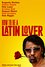 How to be a Latin Lover